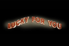 Lucky For You